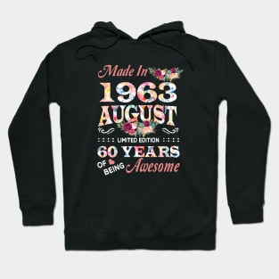 August Flower Made In 1963 60 Years Of Being Awesome Hoodie